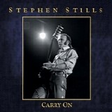 Stephen Stills - Carry On