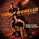 Tom Morello - World Wide Rebel Songs