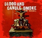 Tom Russell - Blood and Candle Smoke