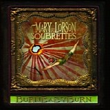 Mary Lorson And The Soubrettes - BurnBabyBurn