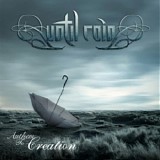 Until Rain - Anthem To Creation