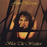 John Martyn - Bless The Weather