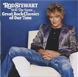 Rod Stewart - Still The Same... Great Rock Classics Of Our Time