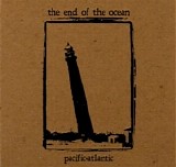 The End Of The Ocean - PacificÂ·Atlantic