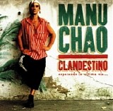 Manu Chao - Clandestino: Esperando La Ultima Ola...