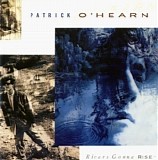 Patrick O'Hearn - Rivers Gonna Rise