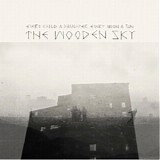 The Wooden Sky - Every Child a Daughter, Every Moon a Sun