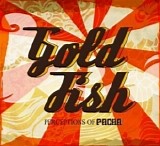 Goldfish - Perceptions of Pacha