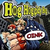 Hog Hoggidy Hog - Oink