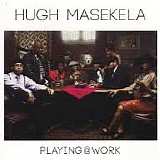 Hugh Masekela - Playing@Work