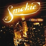 Smokie - On the Wire