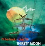 Thirsty Moon - I'll Be Back - Live '75