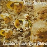 John Martyn - Couldn't Love You More