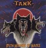 Tank - Filth Hounds Of Hades