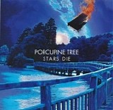 Porcupine Tree - Stars Die (Single)