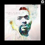 GARY CLARK JR. - BLAK AND BLU