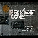 Reckless Love - Born To Break Your Heart (EP)