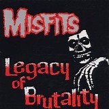 Misfits - Legacy of Brutality