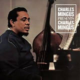 Charles Mingus - Presents Charles Mingus