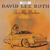 David Lee Roth - She's My Machine [Limited Edtion CDS]