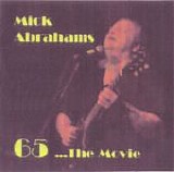 Mick Abrahams - 65 ...The Movie