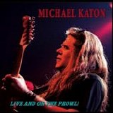 Michael Katon - Live & On The Prowl