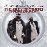 The Isley Brothers feat. Ronald Isley - I'll Be Home For Christmas