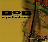 Robert Hurst - Bob a Palindrome