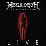 Megadeth - Countdown To Extinction Live