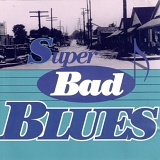 Various artists - Super Bad Blues