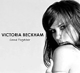 Victoria Beckham - Come Together