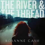 Rosanne Cash - The River & the Thread