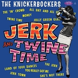 The Knickerbockers - Jerk And Twine Time