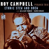 Roy Campbell Pyramid Trio - Ethnic Stew and Brew