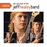 Jeff Healey Band - The Very Best Of