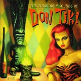 Don Tiki - The Forbidden Sounds Of Don Tiki