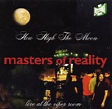 Masters of Reality - How High the Moon- Live at the Viper Room