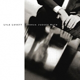 Lyle Lovett - Joshua Judges Ruth