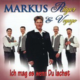 Markus RÃ¼ger & Voyage - Ich Mag Es Wenn Du Lachst