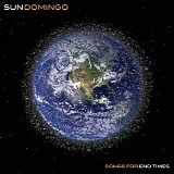 Sun Domingo - Songs For End Times