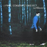 The Paul Schwartz Project - Earthbound