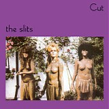 The Slits - Cut