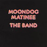 Band, The - Moondog Matinee