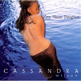 Cassandra Wilson - New Moon Daughter