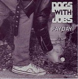 Dogs With Jobs - Payday