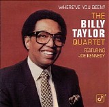 Billy Taylor - Where've You Been?