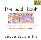 Jacques Loussier - The Bach Book - 40th Anniversary Album