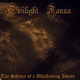 Twilight Fauna - The Silence of a Blackening Abyss