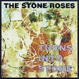 The Stone Roses - Turns Into Stone