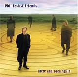 Phil Lesh & Friends - There and Back Again (SACD)